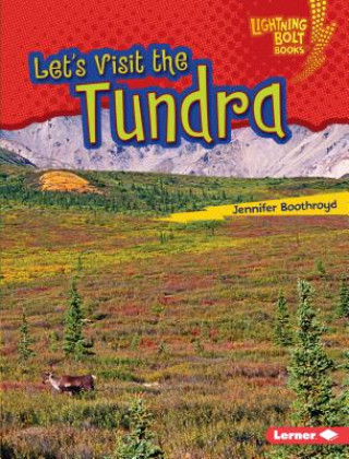 Carte Let's Visit the Tundra Jennifer Boothroyd