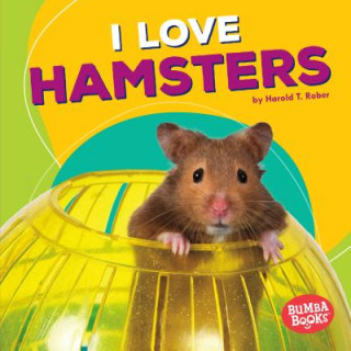 Kniha I Love Hamsters Harold Rober