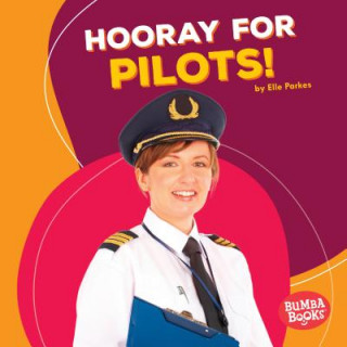 Książka Hooray for Pilots! Elle Parkes