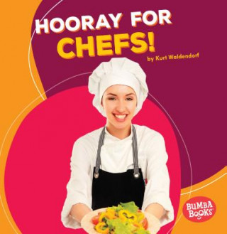 Kniha Hooray for Chefs! Kurt Waldendorf