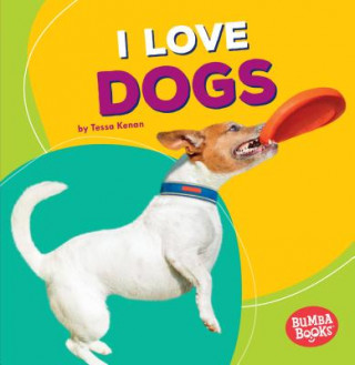 Kniha I Love Dogs Tessa Kenan