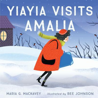 Kniha Yiayia Visits Amalia Maria G. Mackavey