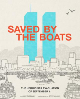 Knjiga Saved by the Boats: The Heroic Sea Evacuation of September 11 Julie Gassman