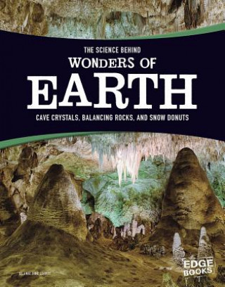 Könyv The Science Behind Wonders of the Earth Amie Jane Leavitt