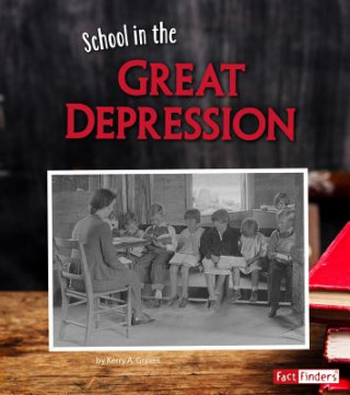 Kniha School in the Great Depression Kerry A. Graves