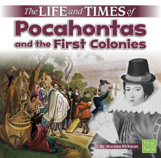 Buch The Life and Times of Pocahontas and the First Colonies Marissa Kirkman