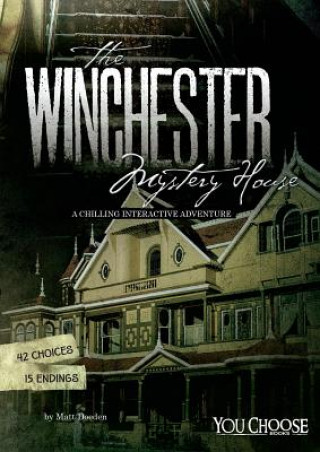 Книга The Winchester Mystery House Matt Doeden