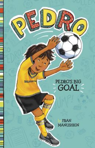 Kniha Pedro's Big Goal Fran Manushkin