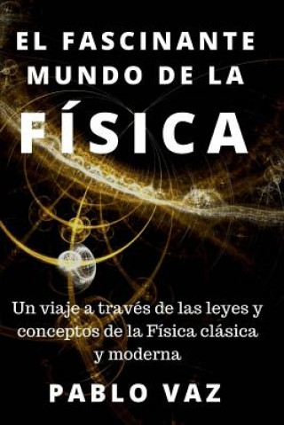 Könyv fascinante mundo de la Fisica Pablo Vaz