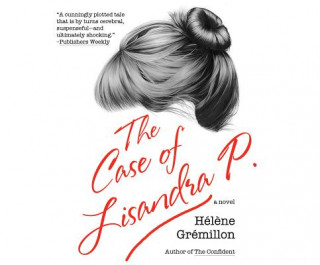 Audio The Case of Lisandra P Helene Gremillon