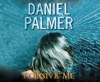 Audio Forgive Me Daniel Palmer