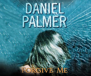 Аудио Forgive Me Daniel Palmer