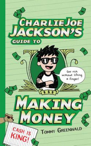Hanganyagok Charlie Joe Jackson's Guide to Making Money Tommy Greenwald