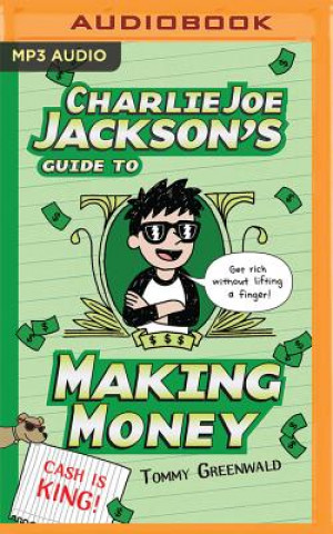 Digital Charlie Joe Jackson's Guide to Making Money Tommy Greenwald