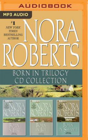 Numérique Born in Fire / Born in Ice / Born in Shame Nora Roberts