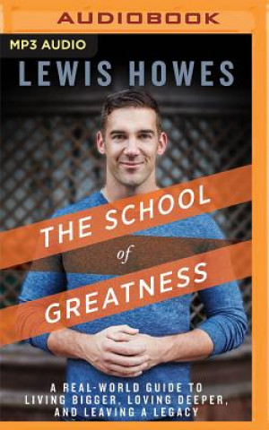 Audio The School of Greatness Lewis Howes