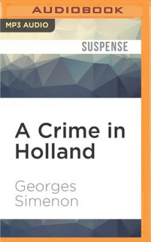 Digital A Crime in Holland Georges Simenon