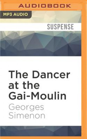 Digital The Dancer at the Gai-Moulin Georges Simenon