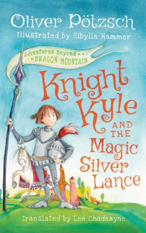 Audio Knight Kyle and the Magic Silver Lance Oliver Pötzsch