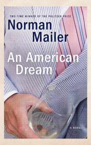 Hanganyagok An American Dream Norman Mailer