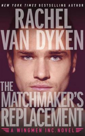 Audio The Matchmaker's Replacement Rachel Van Dyken