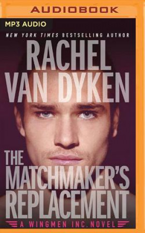 Digital The Matchmaker's Replacement Rachel Van Dyken