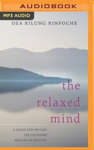Digital The Relaxed Mind Dza Kilung Rinpoche