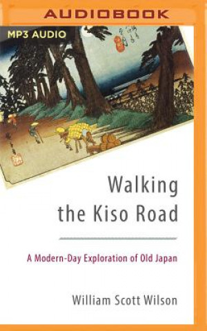 Numérique Walking the Kiso Road William Scott Wilson