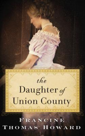 Audio The Daughter of Union County Francine Thomas Howard