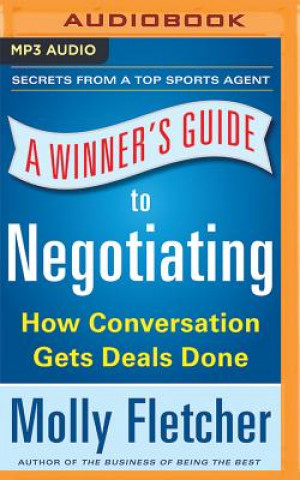 Digital A Winner's Guide to Negotiating Molly Fletcher