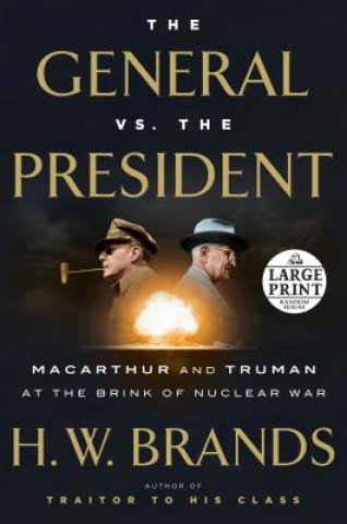 Книга The General Vs. the President H. W. Brands