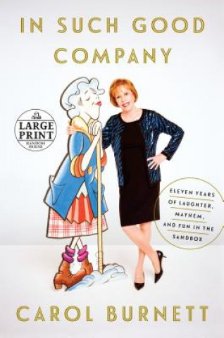 Kniha In Such Good Company Carol Burnett