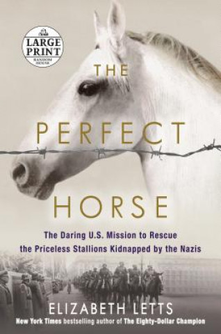 Carte The Perfect Horse Elizabeth Letts