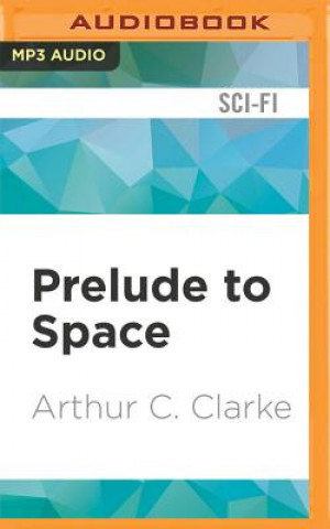 Digital Prelude to Space Arthur C. Clarke