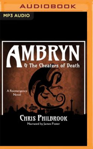 Digital Ambryn & the Cheaters of Death Chris Philbrook