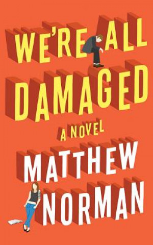 Audio We're All Damaged Matthew Norman