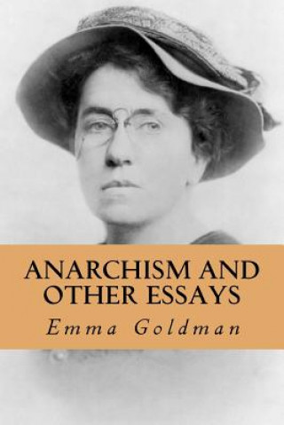 Kniha Anarchism and Other Essays Emma Goldman