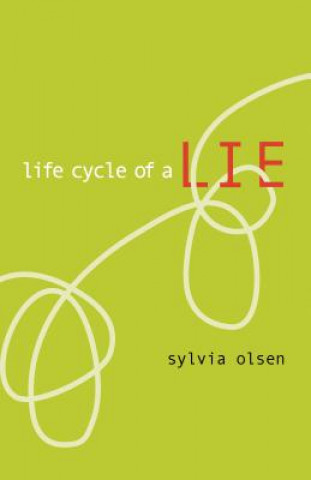 Kniha Life Cycle of a Lie Sylvia Olsen