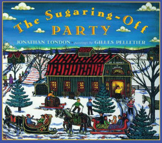 Knjiga The Sugaring-off Party Gilles Pelletier