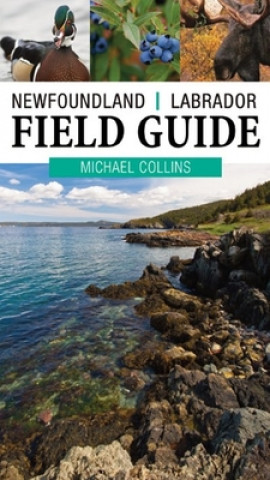 Knjiga Field Guide to Newfoundland and Labrador Michael Collins