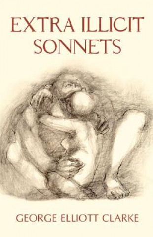 Boek Extra Illicit Sonnets George Elliott Clarke