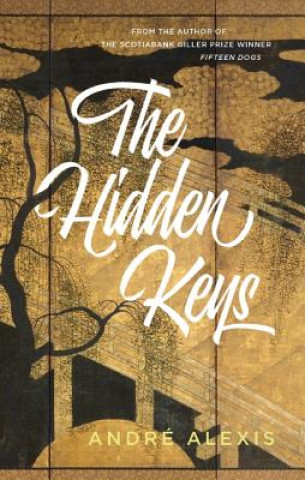 Книга The Hidden Keys Andre´ Alexis