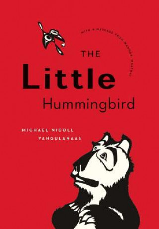 Kniha Little Hummingbird Michael Nicoll Yahgulanaas
