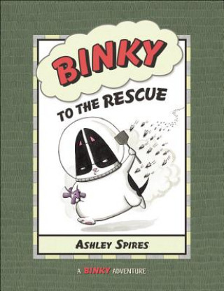 Knjiga Binky To The Rescue Ashley Spires