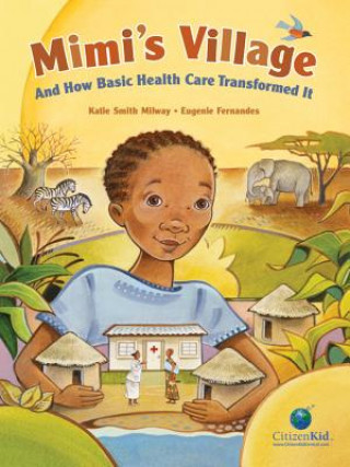 Könyv Mimi's Village Katie Smith Milway