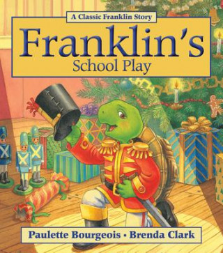 Kniha Franklin's School Play Paulette Bourgeois