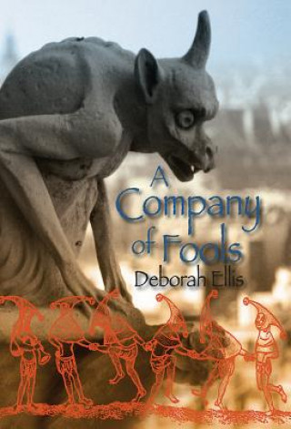 Carte A Company of Fools Deborah Ellis
