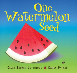 Kniha One Watermelon Seed Celia Barker Lottridge