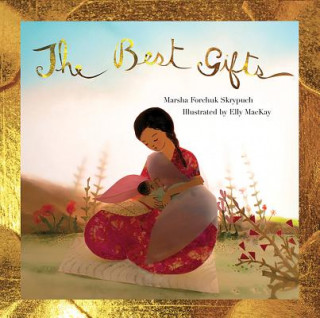 Könyv The Best Gifts Marsha Forchuk Skrypuch