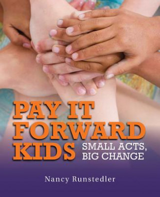 Kniha Pay It Forward Kids Nancy Runstedler